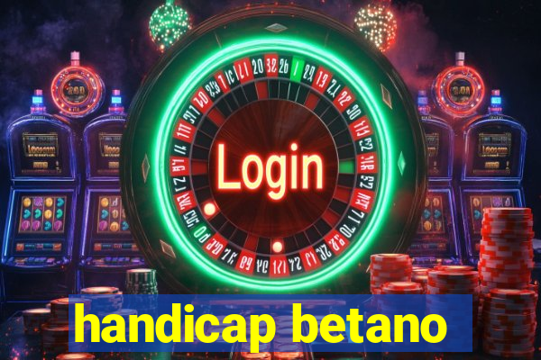 handicap betano